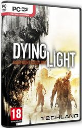 Dying Light: Ultimate Edition [Update 1] (2015) PC | RePack