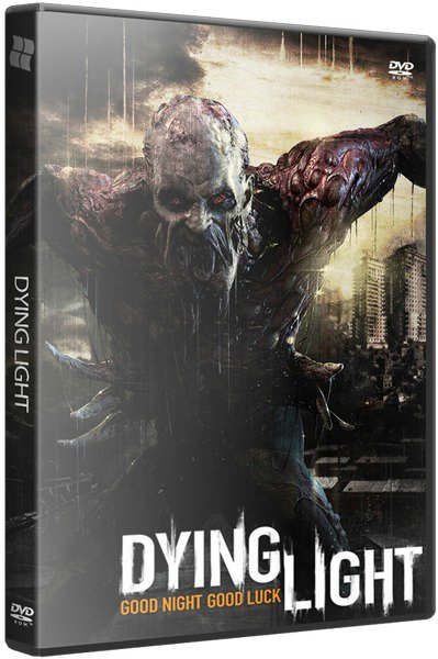 Dying Light [v 1.5.1 + DLCs] PC | RePack от xatab