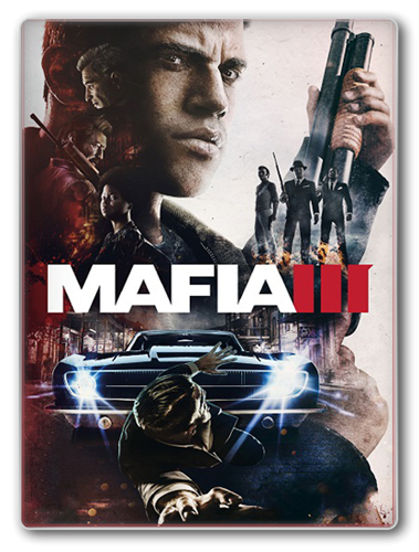 Мафия 3 / Mafia III - Digital Deluxe [v.1.010.0.1] (2016) PC  RePack от =nemos=