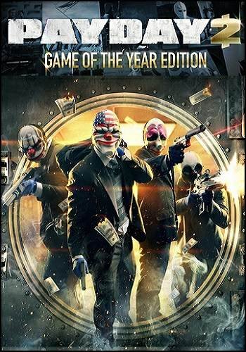 PayDay 2: Game of the Year Edition [v 1.57.5] (2013) PC RePack by Mizantrop1337