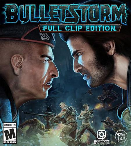 Bulletstorm: Full Clip Edition (2017)  RePack от FitGirl