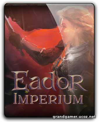 Эадор: Империя / Eador: Imperium v 2.73.3.9771 (2017)