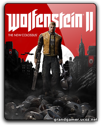 Wolfenstein II: The New Colossus [Update 7 + DLCs] (2017) PC