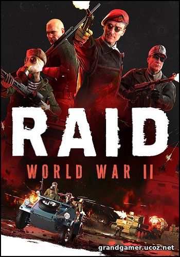 RAID: World War II - Special Edition  (2017)  [Update 19 + DLCs]