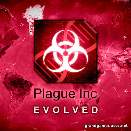 Plague Inc: Evolved (2014/PC/RUS), RePack от Other s