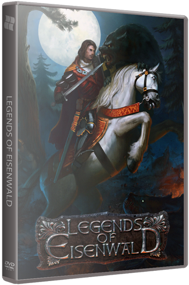 Легенды Эйзенвальда / Legends of Eisenwald [Update 10 + 1 DLC] (2015) PC | RePack от xatab