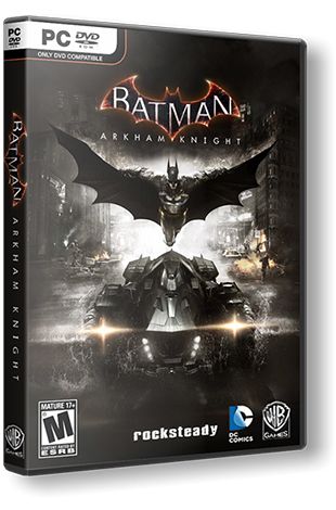 Batman™: Arkham Knight (1.0.4.5) (2015)  Repack от andrey_167