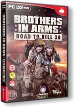 Brothers in Arms: The Road to Hill 30 [RePack] [2005 / Русский]