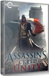 Assassin's Creed Unity [v 1.5.0 + DLCs]  RePack