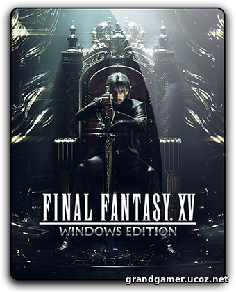 Final Fantasy XV Windows Edition (2018) PC | Repack от xatab